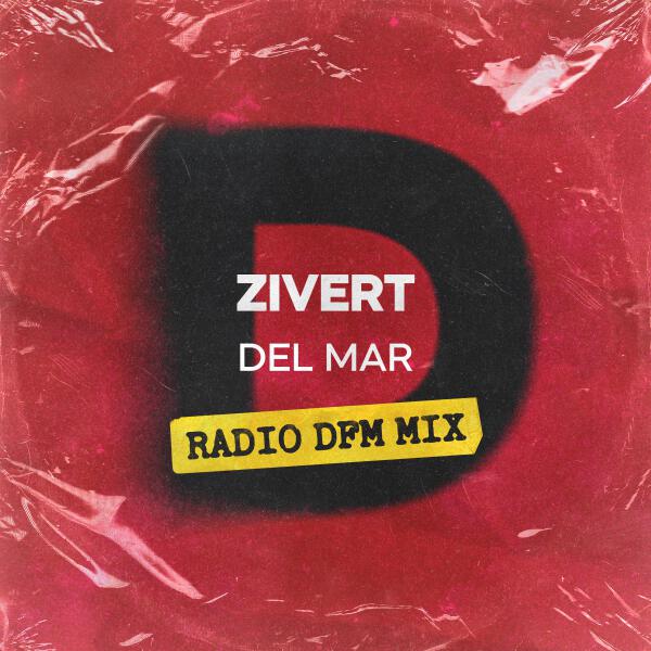 Zivert - DEL MAR (Radio DFM Mix)