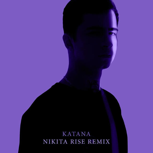 Альбом Katana (Nikita Rise Remix) исполнителя Ramil'